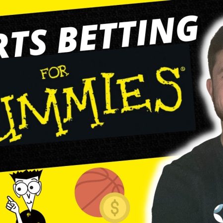 Sports Betting for Dummies | 101 Tutorial for Sports Gambling