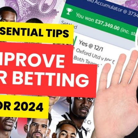 Top 5 Tips To Improve Your Football Bets in 2024/25 Season